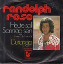 7inch Vinyl Single - Randolph Rose - Heute Soll Sonntag Sein (Je Viens Diner Ce Soir)
