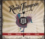 Randy Thompson - War Peace Love Fear