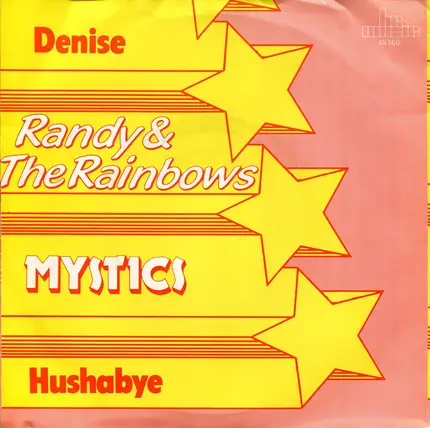 Randy & The Rainbows / The Mystics - Denise / Hushabye