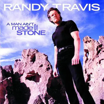 Randy Travis - A Man Ain't Made of Stone