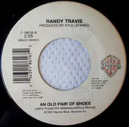 Randy Travis - An Old Pair Of Shoes / Promises