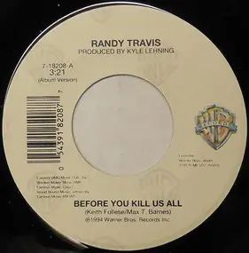 Randy Travis - Before You Kill Us All