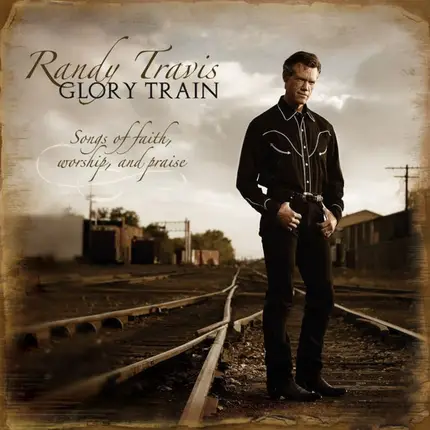 Randy Travis - Glory Train