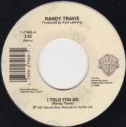 7inch Vinyl Single - Randy Travis - I Told You So / Good Intentions