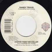 7inch Vinyl Single - Randy Travis - Deeper Than The Holler