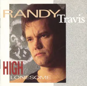 Randy Travis - High Lonesome