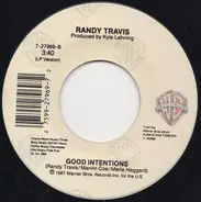 Randy Travis - I Told You So / Good Intentions
