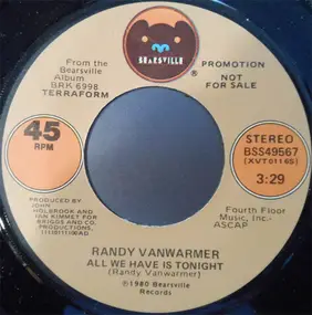 Randy VanWarmer - All We Have Is Tonight