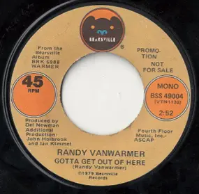 Randy VanWarmer - Gotta Get Out Of Here