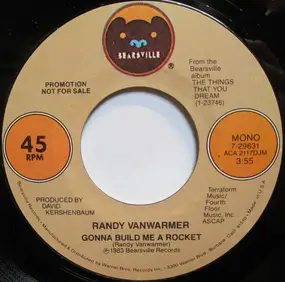 Randy VanWarmer - Gonna Build Me A Rocket