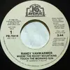 7inch Vinyl Single - Randy Vanwarmer - Where The Rocky Mountains Touch The Morning Sun