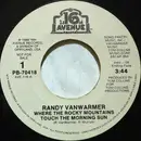 7inch Vinyl Single - Randy Vanwarmer - Where The Rocky Mountains Touch The Morning Sun