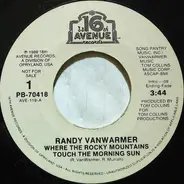 Randy Vanwarmer - Where The Rocky Mountains Touch The Morning Sun