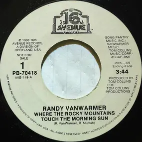 Randy VanWarmer - Where The Rocky Mountains Touch The Morning Sun