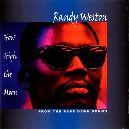 Randy Weston - How High the Moon