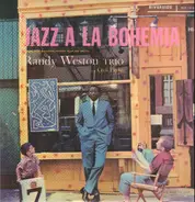 Randy Weston Trio And Cecil Payne - Jazz A La Bohemia