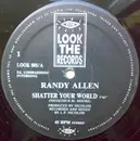 12inch Vinyl Single - Randy Allen - Shatter Your World