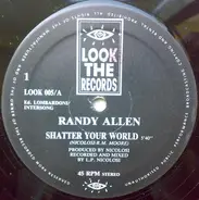 Randy Allen - Shatter Your World