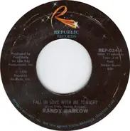 Randy Barlow - Fall In Love With Me Tonight / One More Time