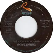Randy Barlow - Fall In Love With Me Tonight / One More Time
