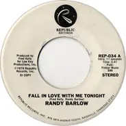 Randy Barlow - Fall In Love With Me Tonight