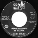7inch Vinyl Single - Randy Barlow - Twenty-Four Hours From Tulsa