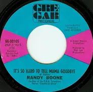 Randy Boone - It's So Hard To Tell Mama Goodbye