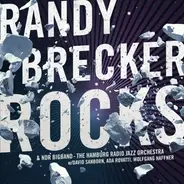 Randy Brecker & The NDR Big Band - Rocks