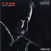 Randy Brecker - In the Idiom