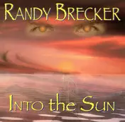 Randy Brecker - Into the Sun