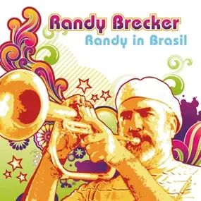 Randy Brecker - Randy in Brasil