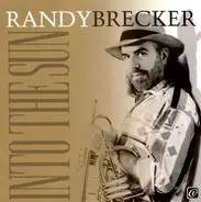 Randy Brecker - Into the Sun