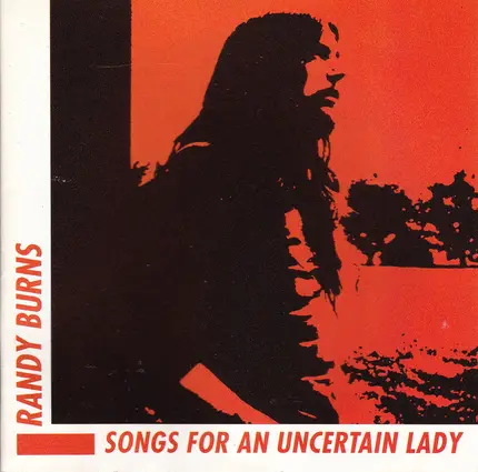 Randy Burns - Songs For An Uncertain Lady