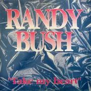 12inch Vinyl Single - Randy Bush - Take My Heart