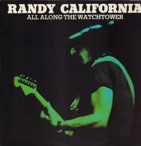 Randy California - All Along The Watchtower