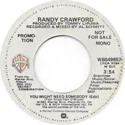 7inch Vinyl Single - Randy Crawford - You Might Need Somebody