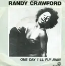 7inch Vinyl Single - Randy Crawford - One Day I'll Fly Away