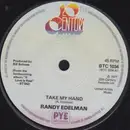 7inch Vinyl Single - Randy Edelman - Take My Hand