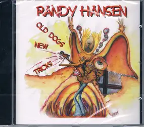 Randy Hansen - Old Dogs New Tricks