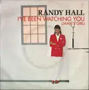 7inch Vinyl Single - Randy Hall - I've Been Watching You - White Labels