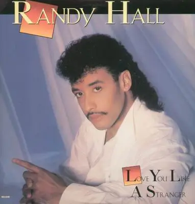 randy Hall - Love You Like a Stranger