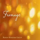 CD - Randy Hoexter Group - Fromage