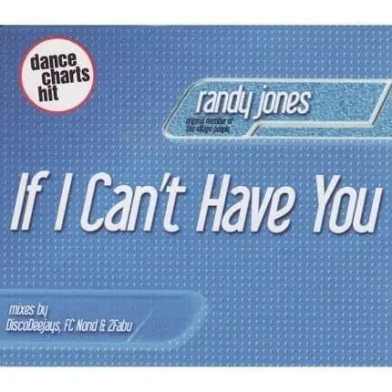 RANDY JONES - IF I CAN'T HAVE YOU