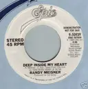 7inch Vinyl Single - Randy Meisner - Deep Inside My Heart