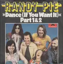 7inch Vinyl Single - Randy Pie - »Dance (If You Want It)«  Part 1&2