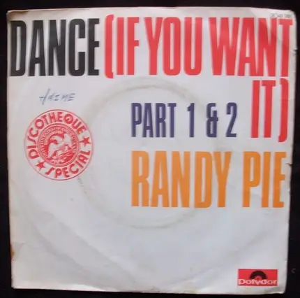 Randy Pie - Dance (If You Want It)