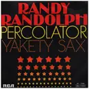 7inch Vinyl Single - Randy Radolph - Percolator / Yakety Sax