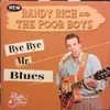 CD - Randy Rich & The Poor Boys - Bye, Bye Mr. Blues