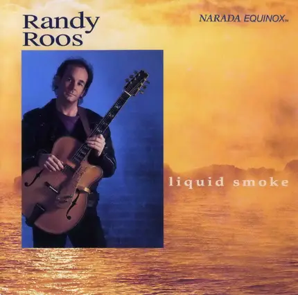 Randy Roos - Liquid Smoke