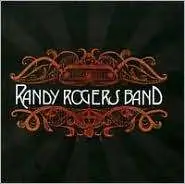Randy Rogers Band - Randy Rogers Band